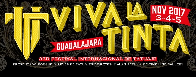 2017 Viva La Tinta Tattoo Arts Festival - méxico